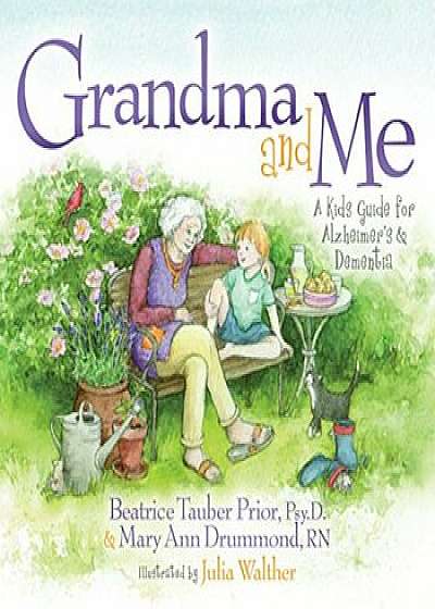 Grandma and Me: A Kidas Guide for Alzheimeras and Dementia, Paperback/Beatrice Tauber Prior