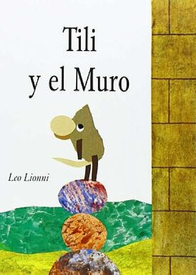 Tili y El Muro, Paperback/Leo Lionni