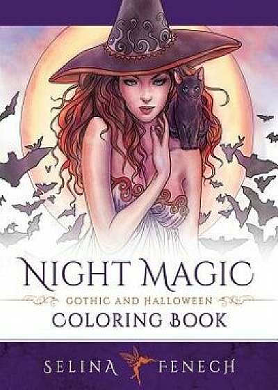 Night Magic - Gothic and Halloween Coloring Book, Paperback/Selina Fenech