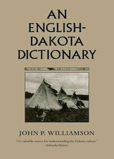 English-Dakota Dictionary, Paperback/John P. Williamson