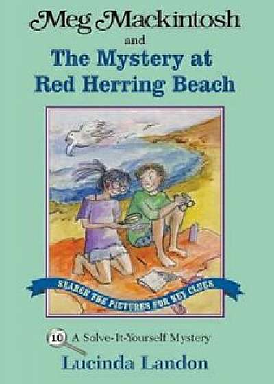 Meg Mackintosh and the Mystery at Red Herring Beach, Paperback/Lucinda Landon
