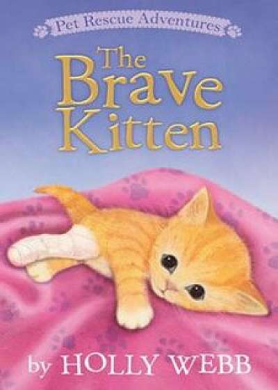 The Brave Kitten, Paperback/Holly Webb