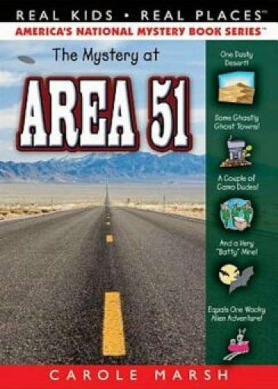 The Mystery at Area 51, Paperback/Carole Marsh