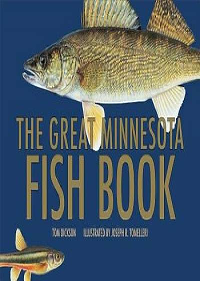 The Great Minnesota Fish Book, Hardcover/Tom Dickson