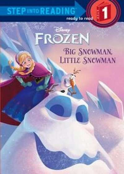 Frozen: Big Snowman, Little Snowman, Paperback/Tish Rabe