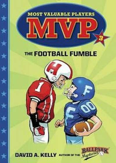 MVP '3: The Football Fumble, Paperback/David A. Kelly