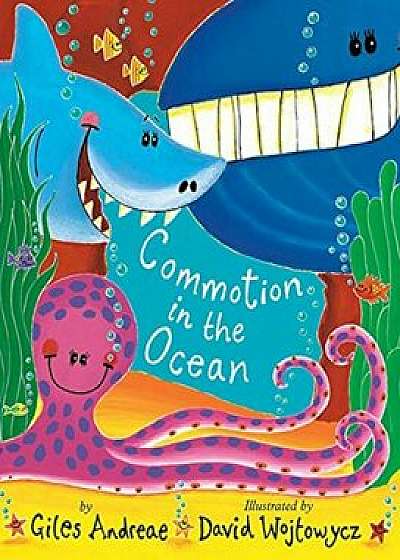 Commotion in the Ocean, Hardcover/Giles Andreae