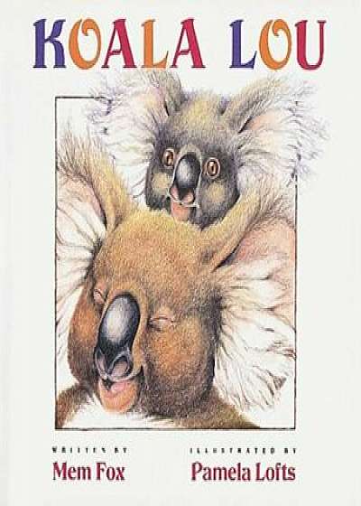 Koala Lou, Hardcover/Mem Fox