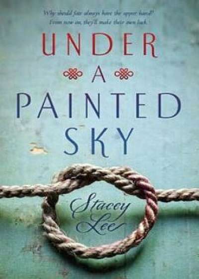Under a Painted Sky, Paperback/Stacey Lee