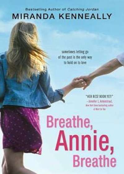Breathe, Annie, Breathe, Paperback/Miranda Kenneally