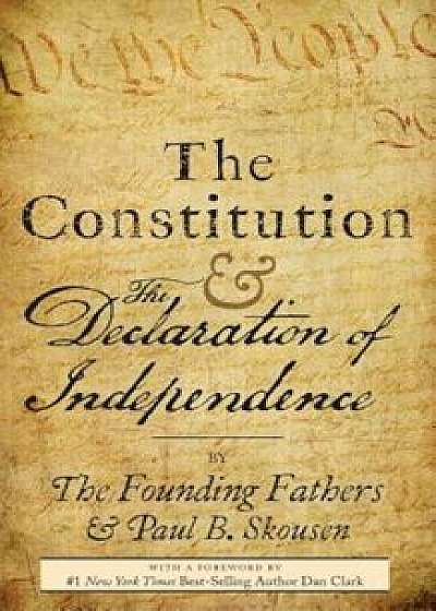 The Constitution and the Declaration of Independence: A Pocket Constitution of the United States of America, Paperback/Paul B. Skousen