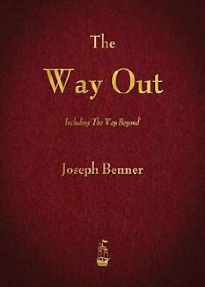 The Way Out, Paperback/Joseph Benner