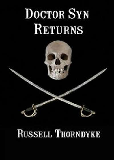 Doctor Syn Returns, Paperback/Russell Thorndyke