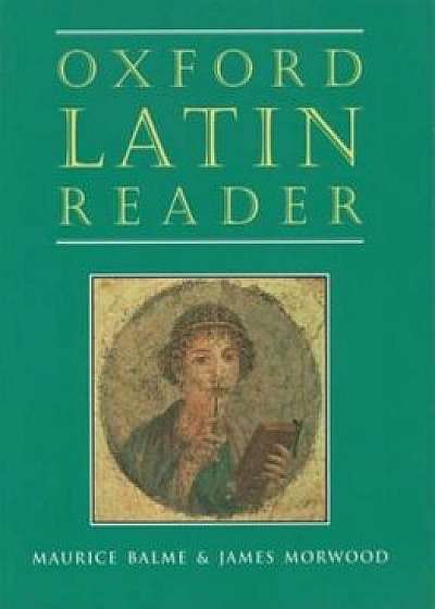 Oxford Latin Reader, Paperback/Maurice Balme