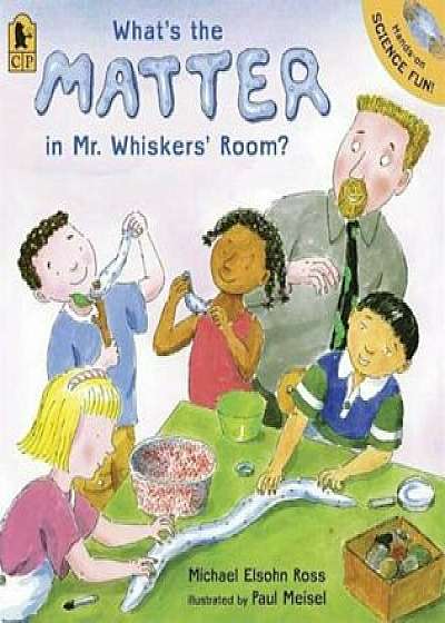 What's the Matter in Mr. Whiskers' Room', Paperback/Michael Elsohn Ross
