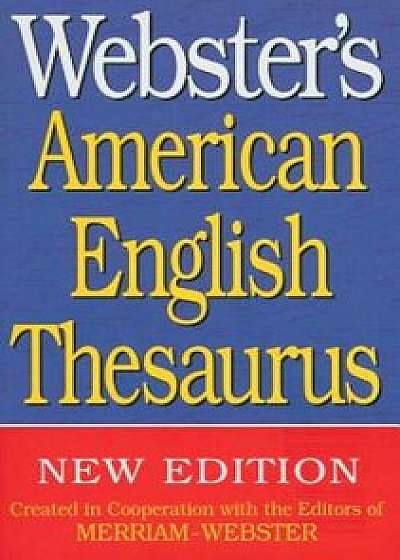 Webster's American English Thesaurus, Paperback/Merriam-Webster