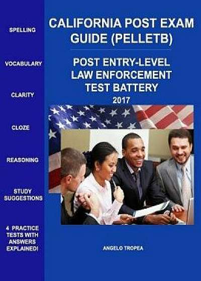 California Post Exam Guide (Pelletb): Post Entry-Level Law Enforcement Test Battery, Paperback/Angelo Tropea