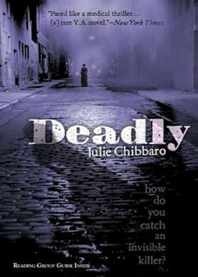Deadly, Paperback/Julie Chibbaro
