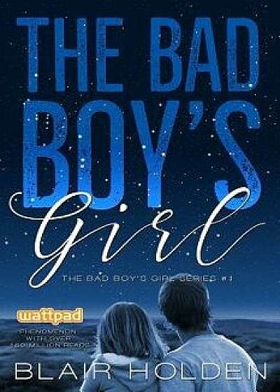 The Bad Boy's Girl, Paperback/Blair Holden
