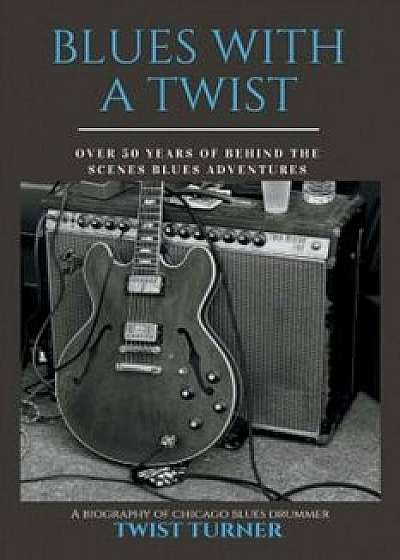 Blues with a Twist, Paperback/Twist Turner