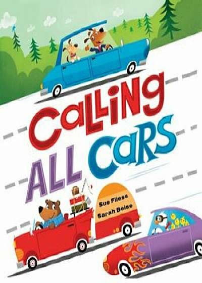 Calling All Cars, Hardcover/Fliess Sue
