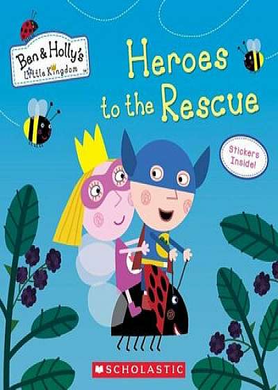 Heroes to the Rescue (Ben & Holly's Little Kingdom), Paperback/Eone