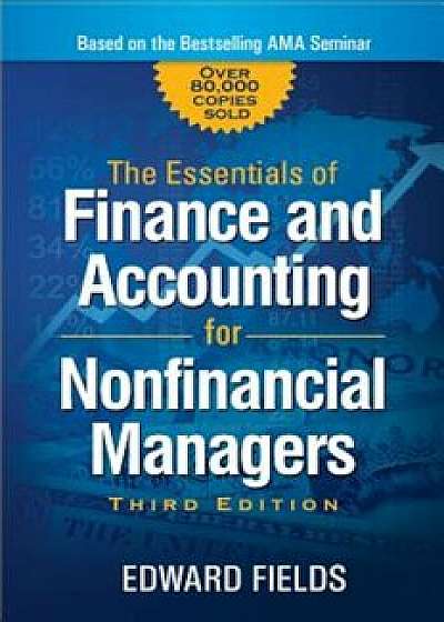 The Essentials of Finance and Accounting for Nonfinancial Managers, Paperback/Edward Fields