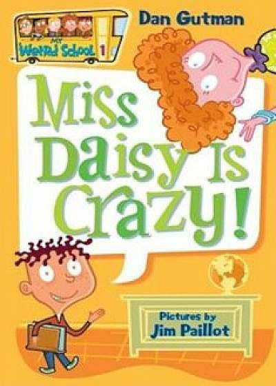 Miss Daisy Is Crazy!, Paperback/Dan Gutman