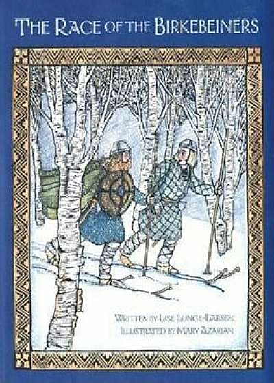 The Race of the Birkebeiners, Paperback/Lise Lunge-Larsen
