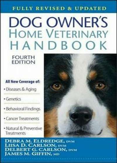 Dog Owner's Home Veterinary Handbook, Hardcover/Debra M. Eldredge