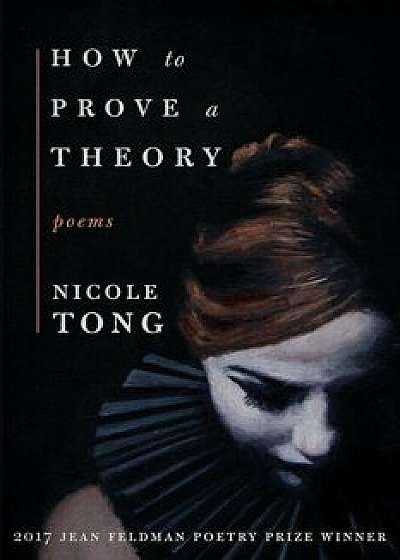 How to Prove a Theory, Paperback/Nicole Tong