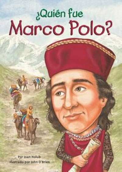 Quien Fue Marco Polo', Paperback/Joan Holub
