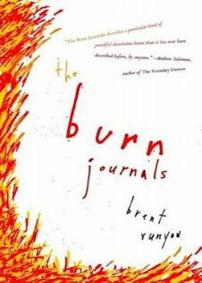 The Burn Journals, Paperback/Brent Runyon