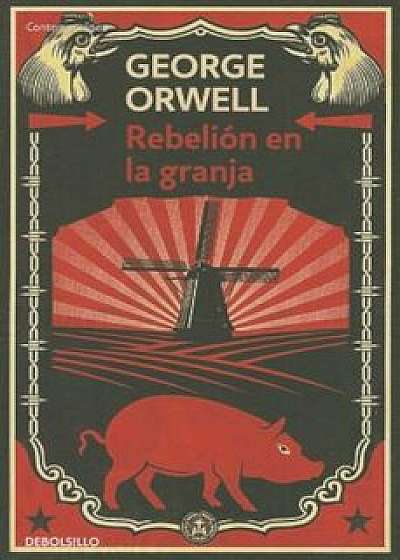 Rebelion en la Granja = Rebellion on the Farm, Paperback/George Orwell