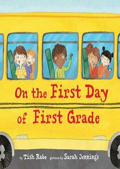 On the First Day of First Grade, Hardcover/Tish Rabe