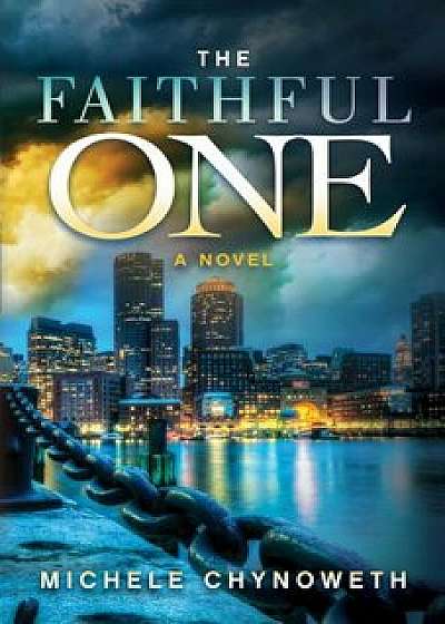 The Faithful One, Paperback/Michele Chynoweth