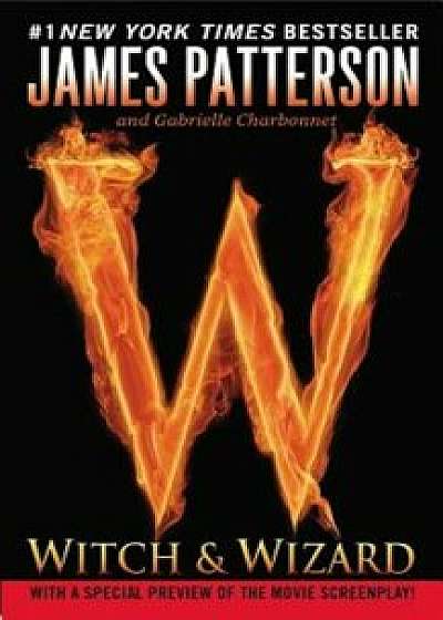 Witch & Wizard, Paperback/James Patterson