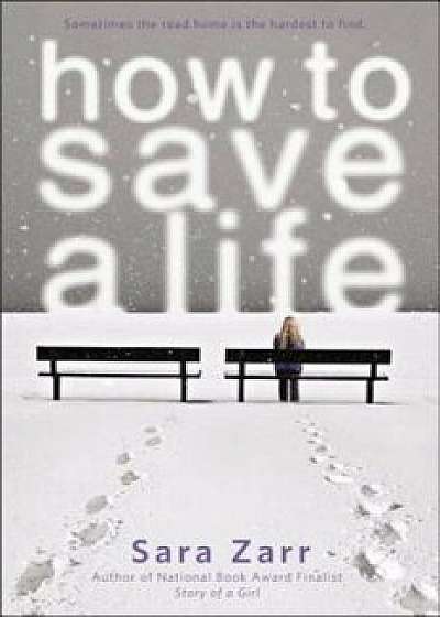 How to Save a Life, Paperback/Sara Zarr