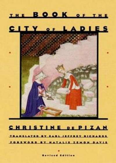 The Book of the City of Ladies, Paperback/Christine De Pizan