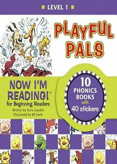 Now I'm Reading! Level 1: Playful Pals, Hardcover/Nora Gaydos