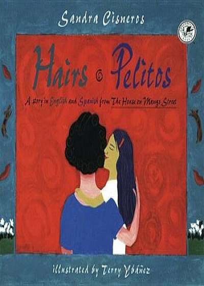 Hairs/Pelitos, Hardcover/Sandra Cisneros