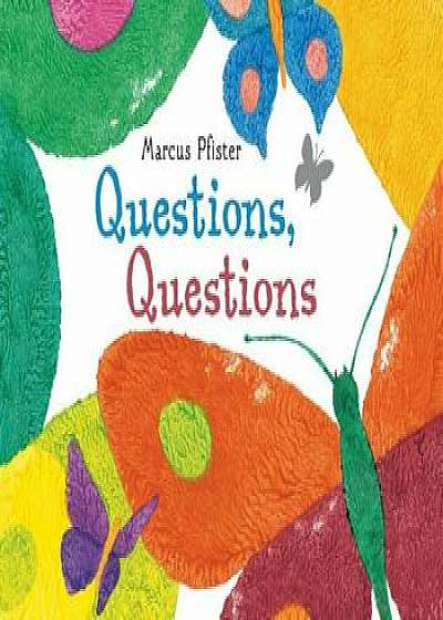 Questions, Questions, Hardcover/Marcus Pfister