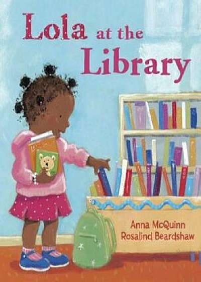 Lola at the Library, Hardcover/Anna McQuinn