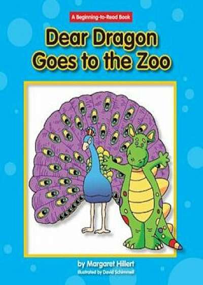 Dear Dragon Goes to the Zoo, Paperback/Margaret Hillert