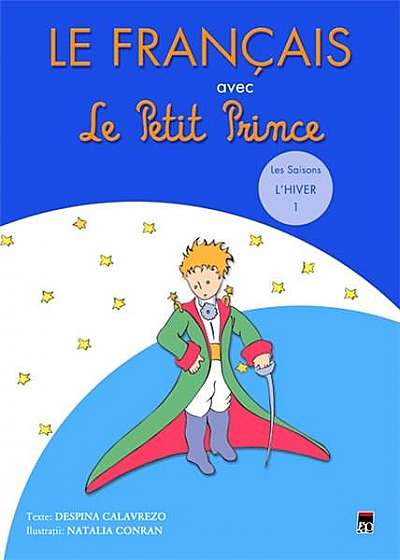 Le Francais avec Le Petit Prince - vol.1 ( Hiver )