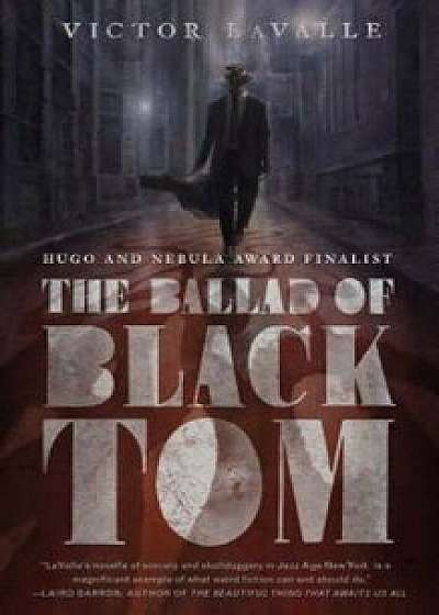The Ballad of Black Tom, Paperback/Victor LaValle