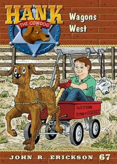 Wagons West, Paperback/John R. Erickson