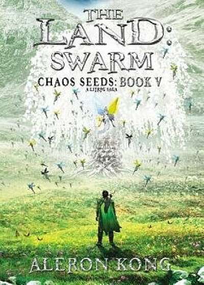 The Land: Swarm: A Litrpg Saga, Hardcover/Aleron Kong
