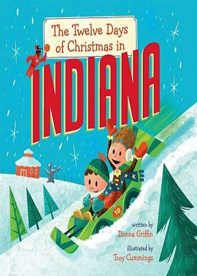 The Twelve Days of Christmas in Indiana, Hardcover/Donna Griffin
