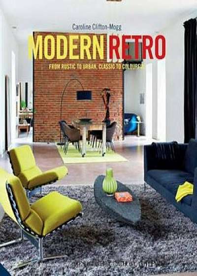 Modern Retro, Hardcover/Caroline Clifton-Mogg